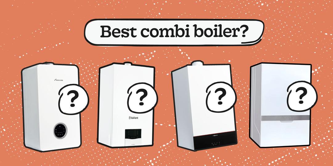 The Best Combi Boiler of 2026: The Good, Bad & Ugly
